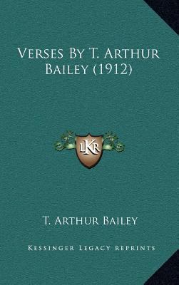 Verses by T. Arthur Bailey (1912) 1164247492 Book Cover