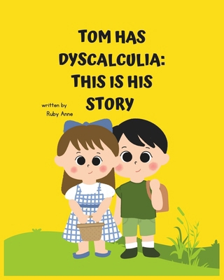 Tom Has Dyscalculia: This is His Story B0DCGC6FLP Book Cover