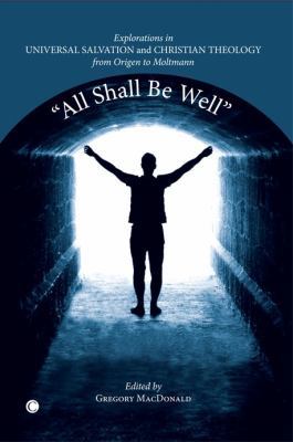 All Shall Be Well: Explorations in Universal Sa... 0227680286 Book Cover