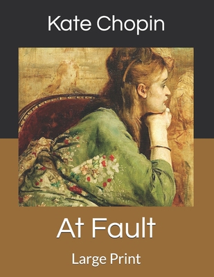 At Fault: Large Print 1690096047 Book Cover