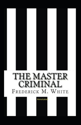 Paperback The Master Criminal Annotated Book
