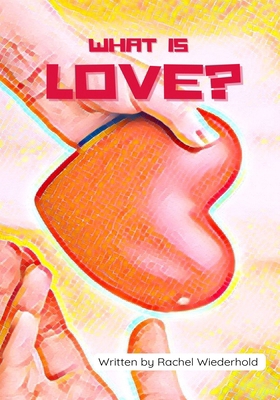 What Is Love B0BQXT68WC Book Cover