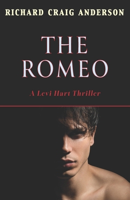 The Romeo: A Levi Hart Thriller 1954163916 Book Cover