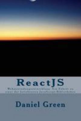 ReactJS: Webanwendungsentwicklung Ein Führer zu... 1530833493 Book Cover