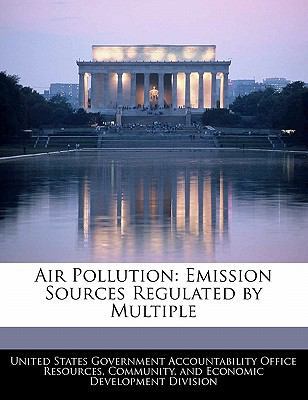 Air Pollution: Emission Sources Regulated by Mu... 1240742231 Book Cover