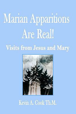 Marian Apparitions are Real: Visits of Jesus an... 1453609377 Book Cover