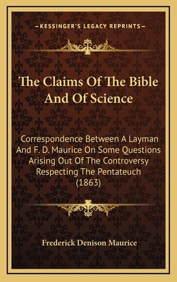 The Claims of the Bible and of Science: Corresp... 1165186896 Book Cover