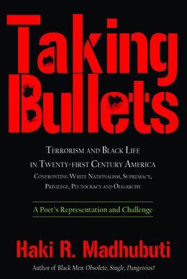 Taking Bullets: Terrorism and Black Life in Twe... 0883783614 Book Cover