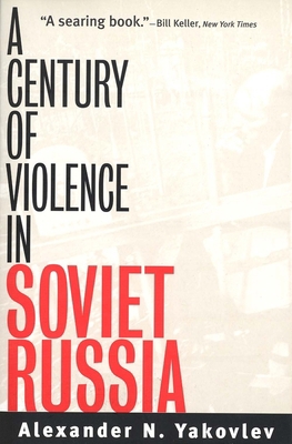 A Century of Violence in Soviet Russia 0300103220 Book Cover
