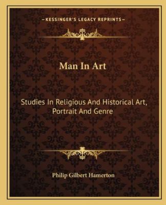 Man In Art: Studies In Religious And Historical... 1162979690 Book Cover