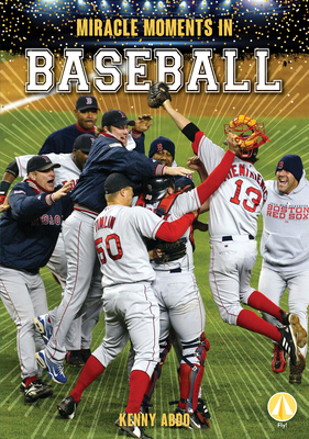 Miracle Moments in Baseball 1098223187 Book Cover