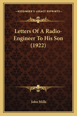 Letters Of A Radio-Engineer To His Son (1922) 1165428806 Book Cover
