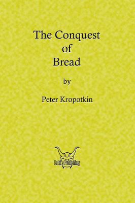 The Conquest of Bread 1636000150 Book Cover