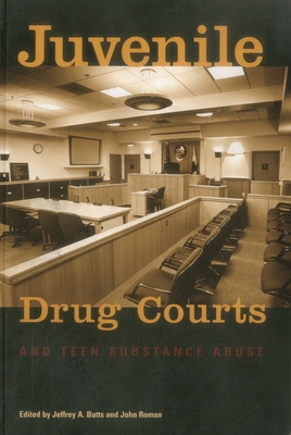 Juvenile Drug Courts and Teen Substance Abuse 087766725X Book Cover