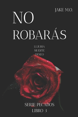 No Robarás: Libro 3 (Saga Di Santos/Mafia Romance) [Spanish] B0FQV68TT8 Book Cover