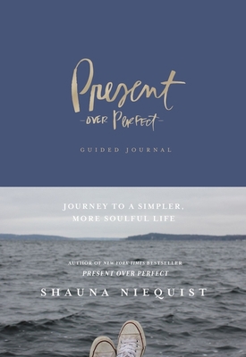 Present Over Perfect Guided Journal: Journey to... 0310456835 Book Cover