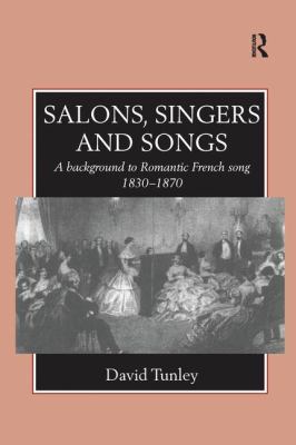 Salons, Singers and Songs: A Background to Roma... 1138252719 Book Cover