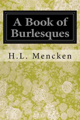 A Book of Burlesques 1547146605 Book Cover