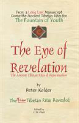 The Eye of Revelation: The Ancient Tibetan Rite... 1601454198 Book Cover