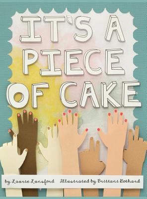 It's a Piece of Cake 0692294945 Book Cover