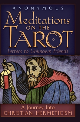 Meditations on the Tarot: A Journey into Christ... 1621384004 Book Cover
