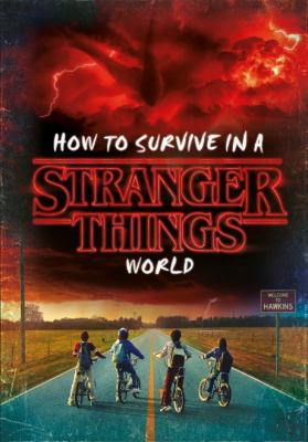 How to Survive in a Stranger Things World 0241388384 Book Cover