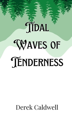 Tidal Waves of Tenderness 9916908281 Book Cover