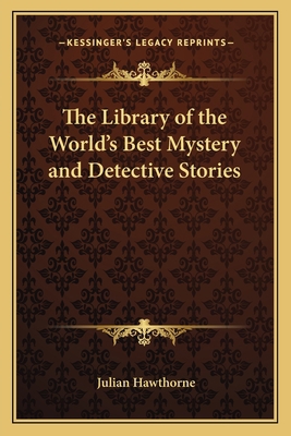 The Library of the World's Best Mystery and Det... 1162786108 Book Cover