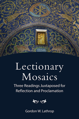 Lectionary Mosaics: Three Readings Juxtaposed f... 1506486010 Book Cover