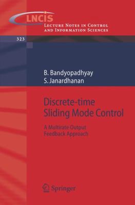 Discrete-Time Sliding Mode Control: A Multirate... 3540281401 Book Cover
