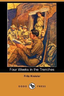 Four Weeks in the Trenches (Dodo Press) 1406536520 Book Cover