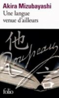 Une langue venue d'ailleurs [French] 2070450368 Book Cover