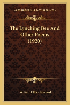 The Lynching Bee And Other Poems (1920) 1163930652 Book Cover