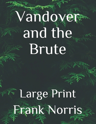 Vandover and the Brute: Large Print B08MSS9NM5 Book Cover