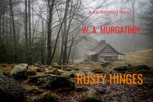 Paperback Rusty Hinges : A Kip Kentfield Novel Book
