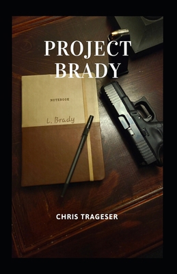 Project Brady B0GNKG1CM7 Book Cover