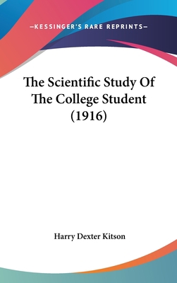 The Scientific Study of the College Student (1916) 1162254467 Book Cover