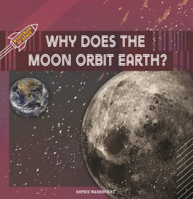 Why Does the Moon Orbit Earth? B0GN6QBSQG Book Cover