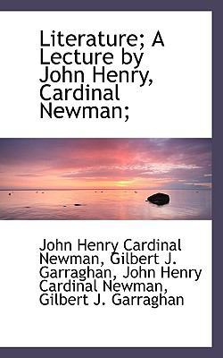 Literature; A Lecture by John Henry, Cardinal N... 1115906305 Book Cover