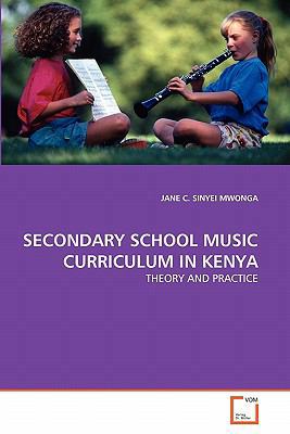 Secondary School Music Curriculum in Kenya 3639331478 Book Cover