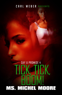 Tick, Tick, Boom!: Say U Promise 4 1622861779 Book Cover