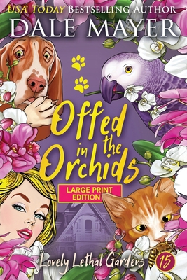 Offed in the Orchids [Large Print] 1778863957 Book Cover