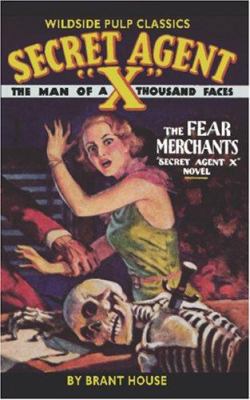 Secret Agent "X": The Fear Merchants 1557422893 Book Cover