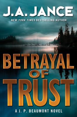 Betrayal of Trust: A J. P. Beaumont Novel (J. P... B00A1ADPMY Book Cover