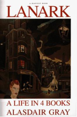 Lanark: A Life in 4 Books 0156003619 Book Cover