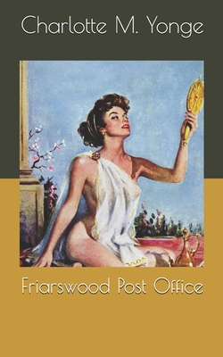 Friarswood Post Office B086Y6L3PX Book Cover