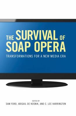 The Survival of Soap Opera: Transformations for... 1604737166 Book Cover