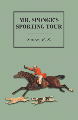Mr. Sponge's Sporting Tour 1443736082 Book Cover