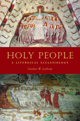 Holy People: A Liturgical Ecclesiology 0800638409 Book Cover