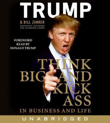 Think Big and Kick Ass in Business and Life 0061548189 Book Cover